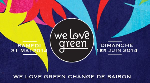 We Love Green – 31 Mai au 1er Juin : Découvrez la programmation !