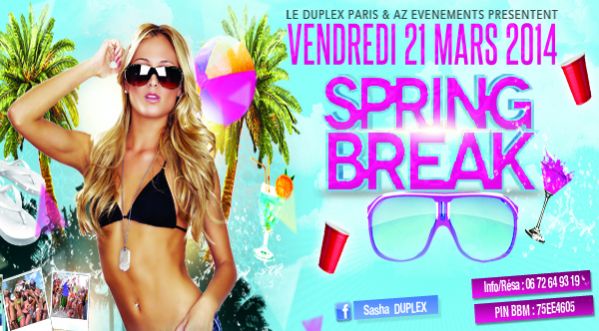 Spring Break 2014 au Duplex vendredi 21 mars !