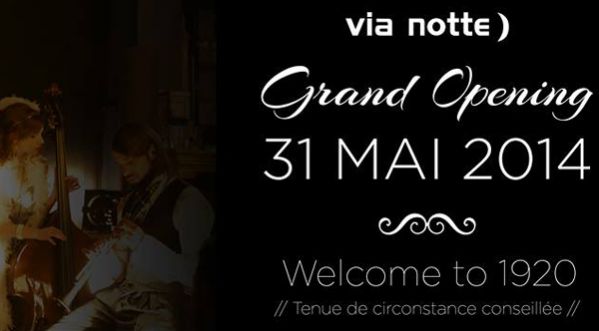 Grand Opening.Welcome to the Pleasure ! Welcome to 1920 !