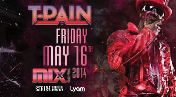 Showcase de la Superstar T-PAIN au Mix Club vendredi 16 mai !
