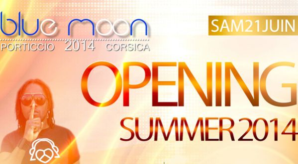 Opening du BLUE MOON Porticcio Corsica by CLAUDE NJOYA le 21 Juin !