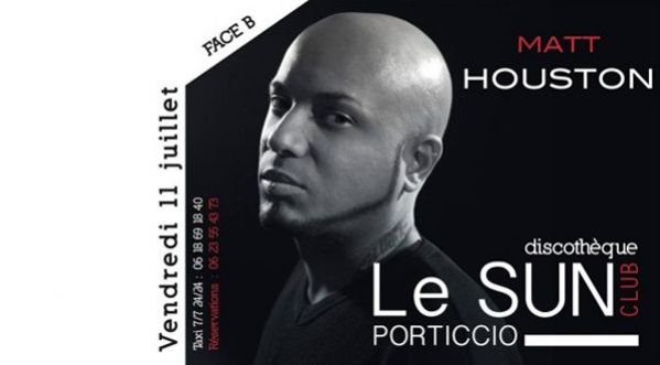 Matt Houston le vendredi 11 juillet au Sun-Club Porticcio !