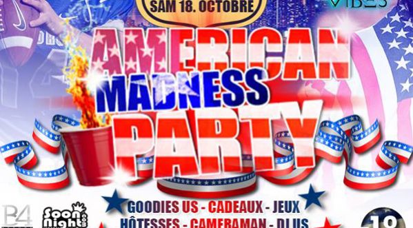 AMERICAN MADNESS PARTY le 18 Octobre au BAYOKOS