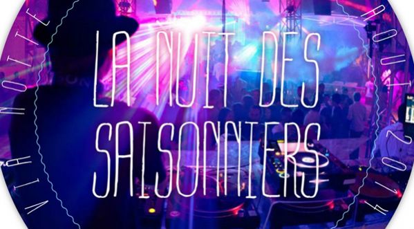 La Nuit des Saisonniers au Via Notte dimanche 31 Aout !