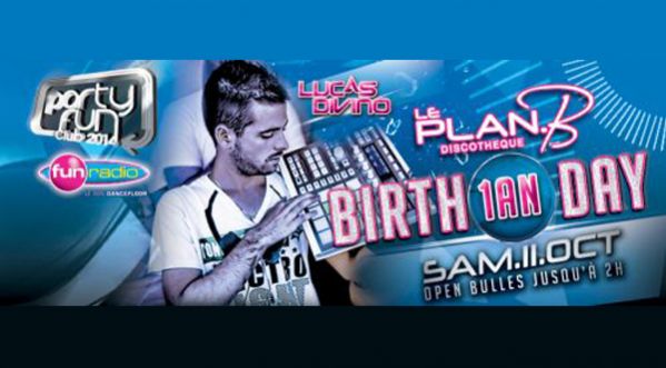 Happy Birthday Le Plan B; avec Lucas Divino le 11/10