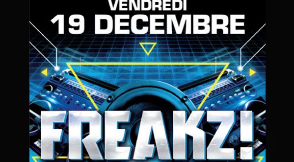 FREAKZ ! REVIENT LE VENDREDI 19 DÉCEMBRE A  L’AMPÉRAGE DE GRENOBLE