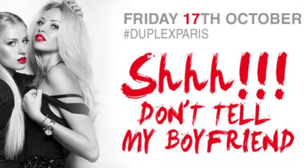 SHHH DON’T TELL MY BOYFRIEND au Duplex vendredi 17 octobre 2014