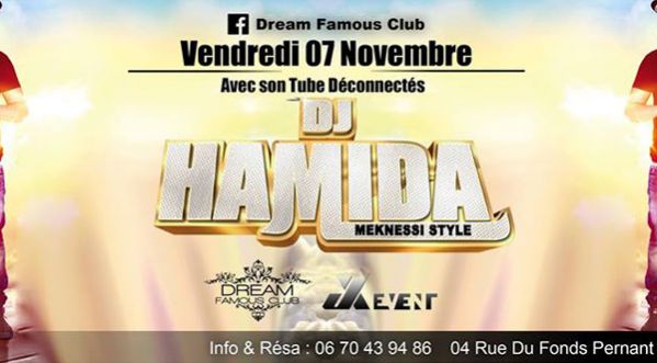 SuperStar Dj Hamida Vendredi 7 Novembre @Dream Famous Club