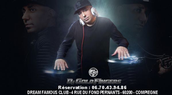 Dj Goldfingers au Dream Famous Club le vendredi 21 NOVEMBRE