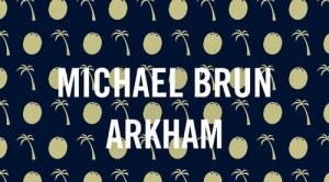 Michael Brun – Arkham