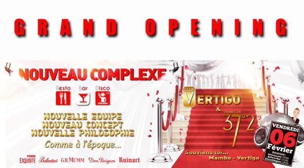 THE GRAND OPENING – LE VERTIGO – LE 37°2 – Vendredi 06 Février