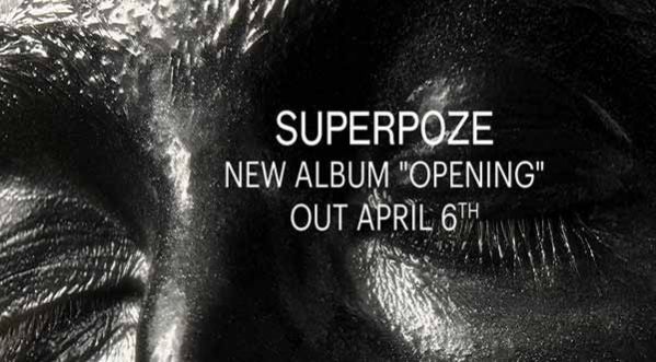 Superpoze, son nouvel album Opening…