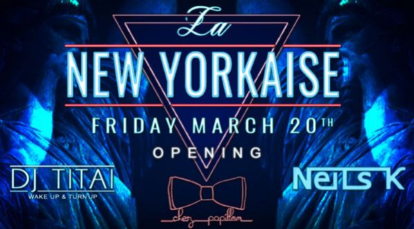 La new yorkaise • opening party • Chez Papillon vendredi 20 mars !
