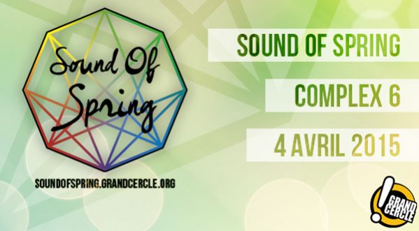Sound Of Spring Festival au Complexe 6 le 04 Avril 2015