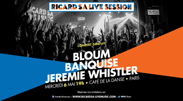 Ricard S.A Live Sessions le 6 mai au Café de la Danse !