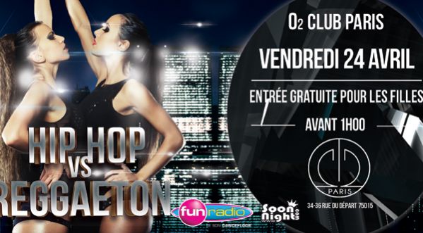 Hip Hop vs Reggaeton ce vendredi à l’O2 !