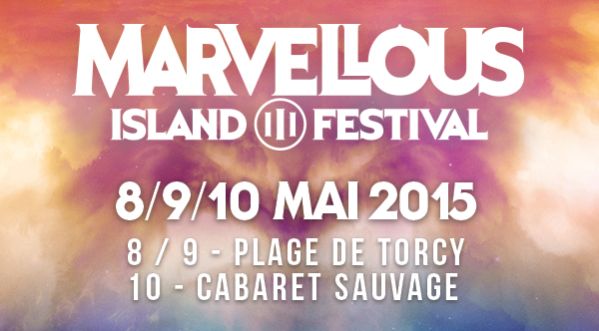 5×2 places à gagner pour la soirée du samedi 9 mai au Marvellous Island Festival !