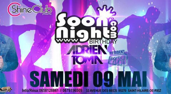 SoonNight pays de la loire BIRTHDAY avec ADRIEN TOMA DJ FUN RADIO !