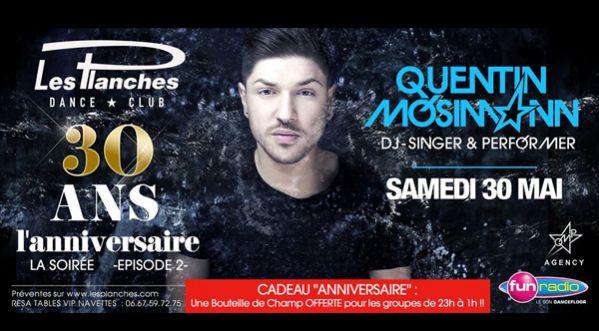 ANNIVERSAIRE DES PLANCHES ACT II SAMEDI 30 MAI AVEC QUENTIN MOSIMANN !!!