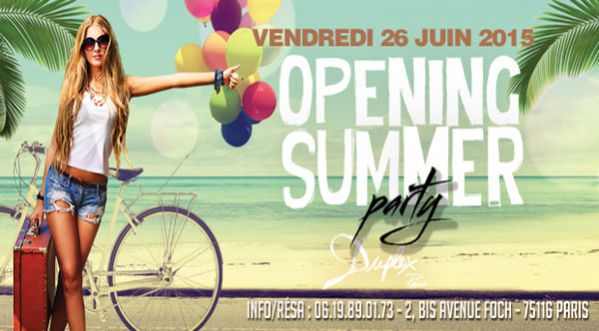 OPENING SUMMER PARTY au Duplex vendredi 26 Juin !