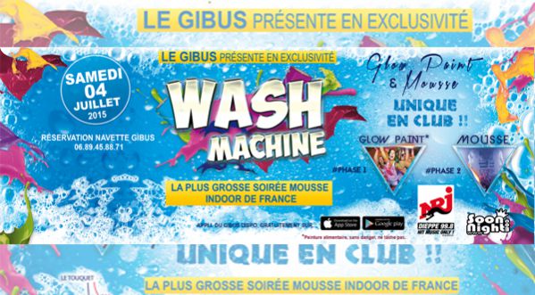 Wash Machine le 04 Juillet au GIBUS – Unique en Club !!!