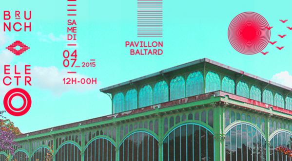 Retrouvez les photos du Brunch Electro du samedi 4 juillet au Pavillon Baltard !