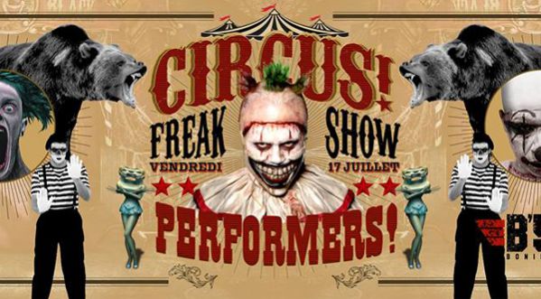 Soirée Circus Freak Show à Bonifacio le vendredi 17 juillet !