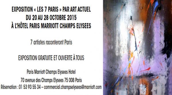 Exposition ‘Les 7 Paris’ au Marriott Champs Elysees