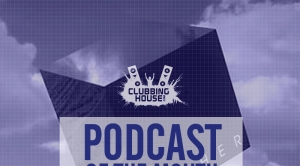 ClubbingHouse.com – Podcast Of The Month – February 2015