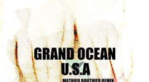 Grand Ocean – USA (Mathieu Bouthier Remix)