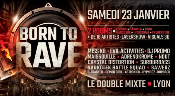 GAGNES TES PLACES POUR BORN TO RAVE AU DOUBLE MIXTE A LYON – LE 23 JANVIER 2016 –
