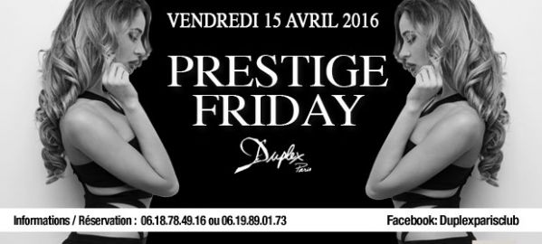 Prestige Friday au Duplex ce vendredi !