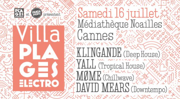 Villa Plages Electroniques : Une garden party avec Klingande et Yall à Cannes !