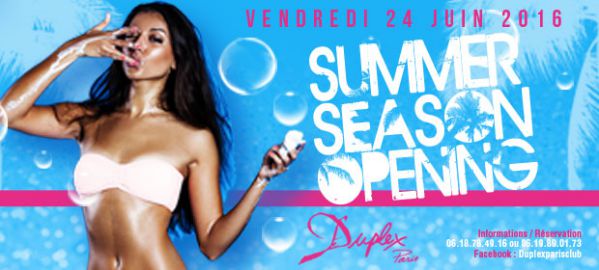 SUMMER SEASON OPENING Vendredi 24 juin au Duplex !