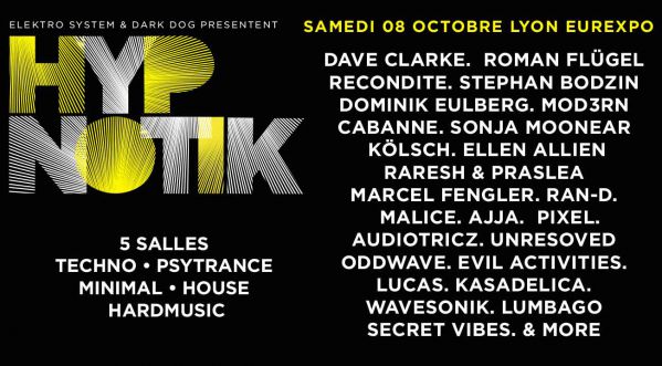 HYPNOTIK FESTIVAL – SAMEDI 08 OCTOBRE – EUREXPO-LYON – CHASSIEU