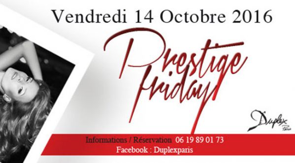 Prestige Day au Duplex ce vendredi !