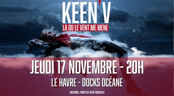 Concours : Gagne tes places pour le concert de KEEN’V le 17 novembre aux Docks Océane du Havre !