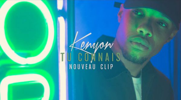 SoonNight vous présente le tout nouveau titre de Kenyon  » Tu connais » !