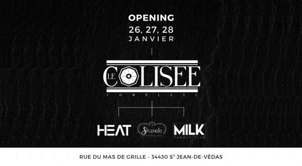 Le Heat Club et le Milk renaissent ce jeudi au Complexe LE COLISÉE !!!