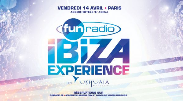 Fun Radio Ibiza Experience le 14 avril 2017 à l’AccorHotels Arena!