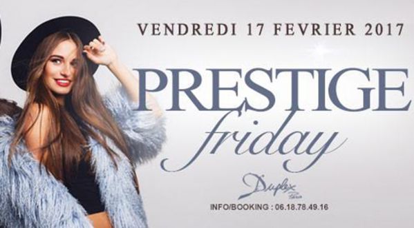 Prestige Day au Duplex ce vendredi !