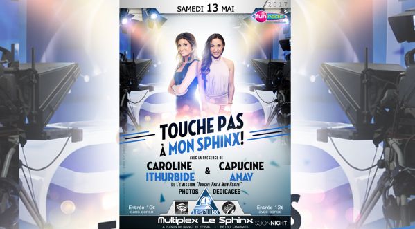 Caroline & Capucine de TPMP au Sphinx le 13 mai 2017