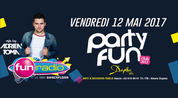 Au Duplex ce vendredi PARTY FUN CLUB 2017 – ADRIEN TOMA LIVE