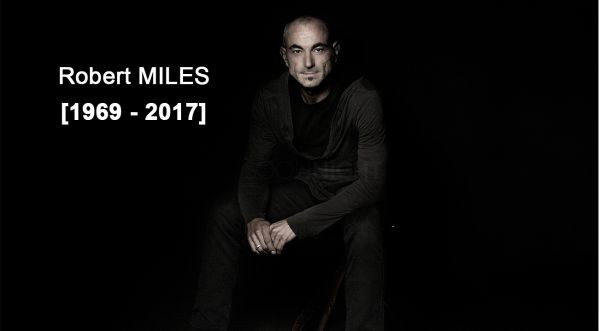 Robert Miles nous a quitté…