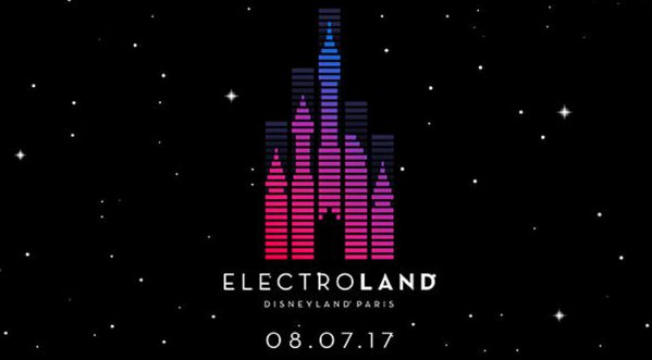 ELECTROLAND | DISNEYLAND | SAMEDI 08 JUILLET 2017