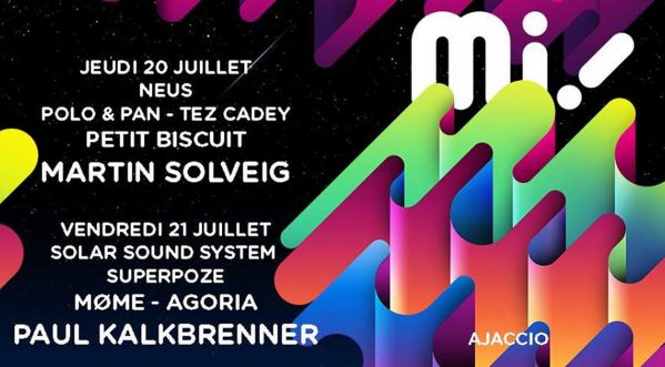 Festival-Mi | Les 21 et 22 Juillet à Ajaccio | Paul Kalkbrenner, Martin Solveig, Petit Biscuit, Agoria …