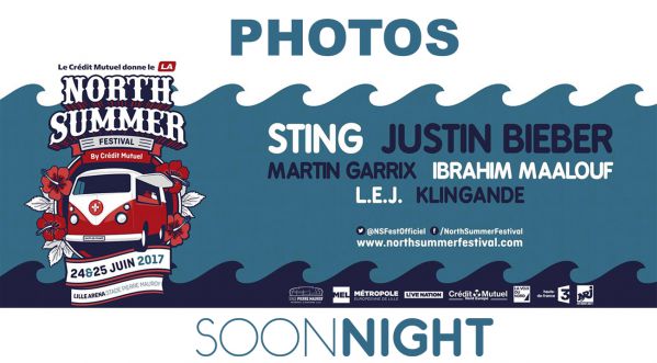 Revivez en image le North Summer Festival | Sting , Justin Bieber, Martin Garrix, …