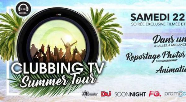 LE CLUBBING TV SUMMER TOUR