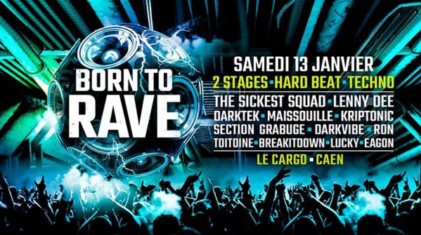Félicitation aux gagnants du concours Born To Rave de Caen pour le Samedi 13.01.18