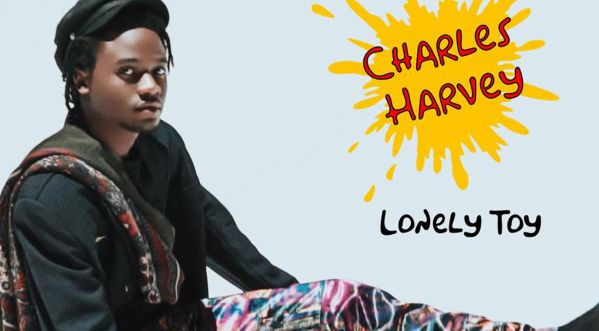 | Lonely Toy | le nouveau clip de Charles Harvey